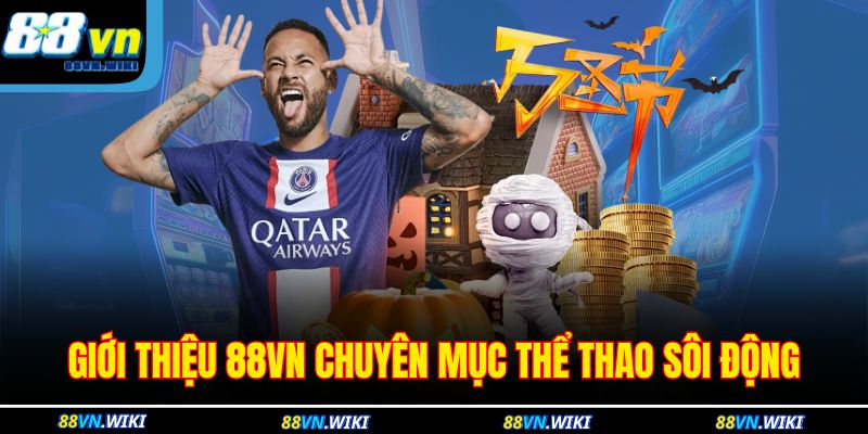 Giới Thiệu 88VN 2 Giới thiệu 88VN chuyên mục thể thao sôi động