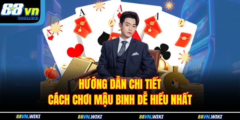 Hướng Dẫn Chi Tiết Cách Chơi Mậu Binh Dễ Hiểu Nhất 1 Cách Chơi Mậu Binh