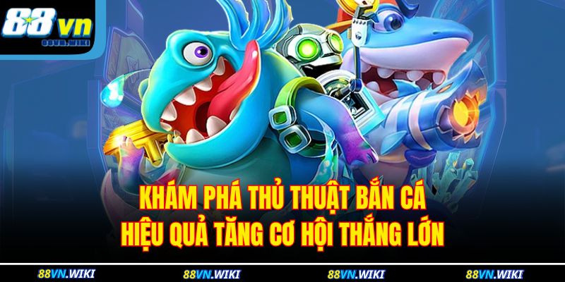 Thủ Thuật Bắn Cá