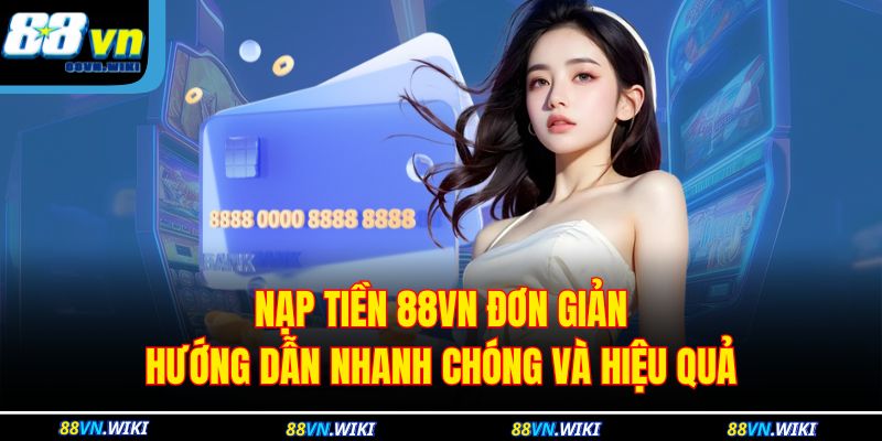 Nạp Tiền 88vn