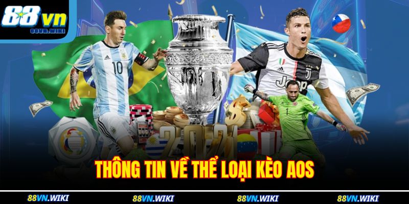 Thông tin về thể loại kèo aos