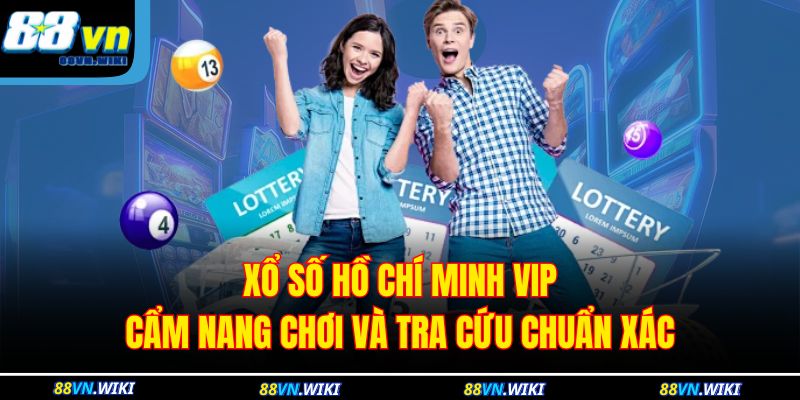 xổ số Hồ Chí Minh vip